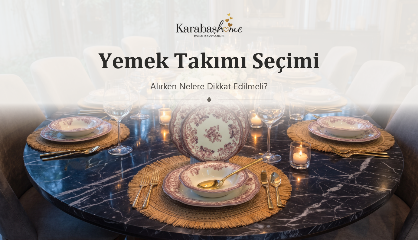 Yemek Takımı Alırken Nelere Dikkat Edilmeli?için blog gönderisini göster Blog yazısı Yemek Takımı Alırken Nelere Dikkat Edilmeli?için resim